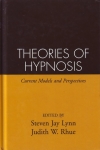THEORIES OF HYPNOSIS: Current Models & Perspectives